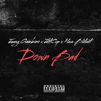 Down Bad (feat. Juany Gambino & JdotCvp) - Single