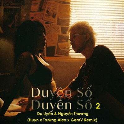 Duyên Duyên Số Số 2 (Huyn x Trường Alex x GemV Remix) - Single