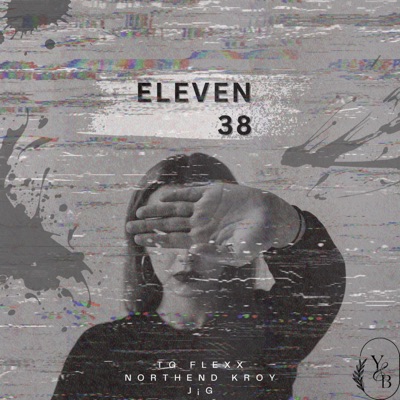 EleveN38 (feat. Northend Kroy & J¡G) - Single