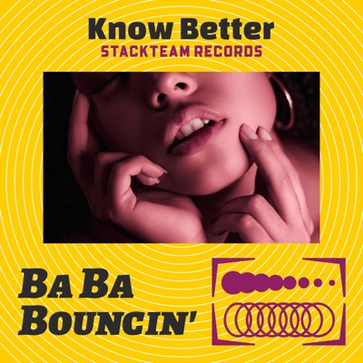 Know Better (Ba Ba Bouncin') (feat. Y.I.B) - Single