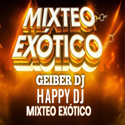 Mixteo exotico (feat. Happy Dj) - Single