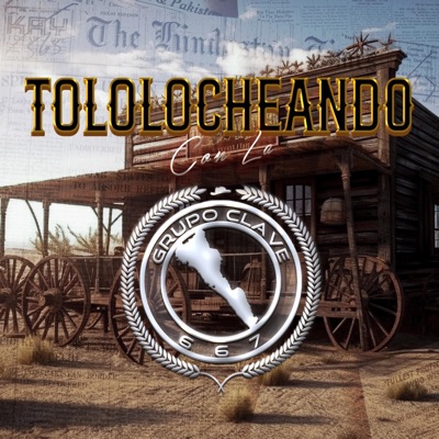 Tololocheando Con La Clave667 (En vivo) - EP