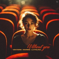 Without You - Single - Venteris, Marime & La Polina
