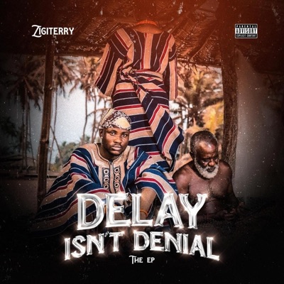 DELAY ISN’T DENIAL THE EP - EP
