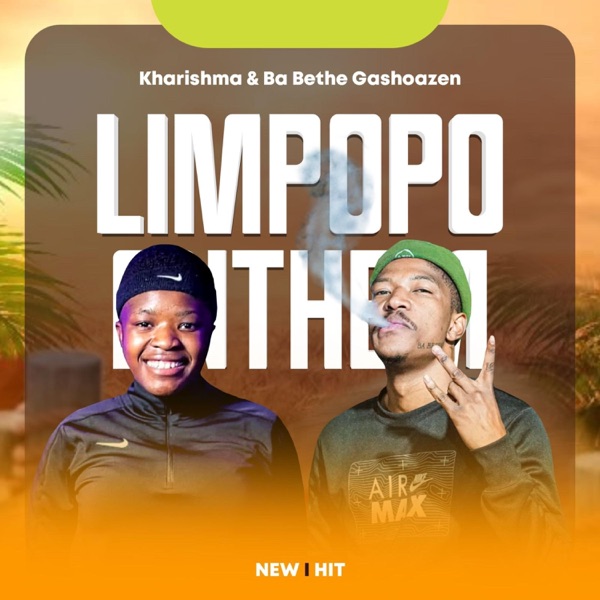Limpopo Anthem (feat. Ba Bethe Gashoazen)