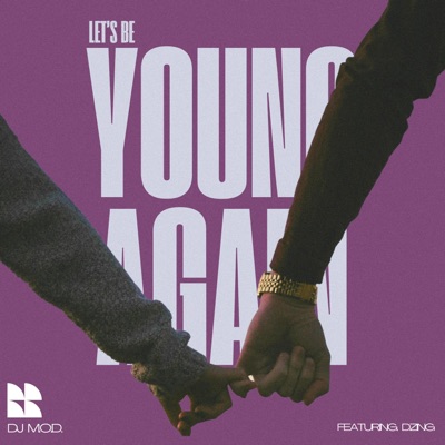 Let's Be Young Again (feat. Dzing) - Single