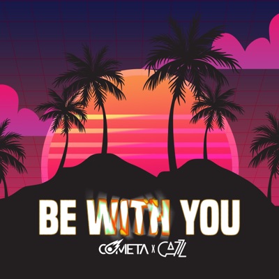 Be With You - Single