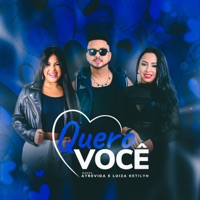 Quero Você (feat. Luiza Ketilyn) - Single - Banda Atrevida
