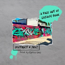 A Page Out of Gajah's Book (feat. Jroz & Eptos Uno) Destruct
