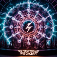 Witchcraft - Single - Pete Vortex & VOLTRAXXX