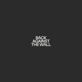 Back Against The Wall (feat. Blaq Pe$o) Earth Yarb