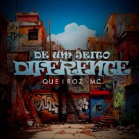 De um Jeito Diferente (feat. DJ Jucka) - Single - Queiroz Mc