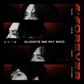 放手一搏 Always be My Bro
