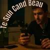 Te Sun Cand Beau