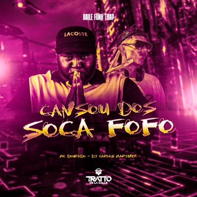 Cansou dos Soca Fofo (Baile Funk Trap) - Single