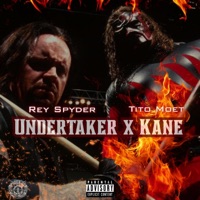Undertaker x Kane (feat. Tito Moet) - Single - Rey Spyder