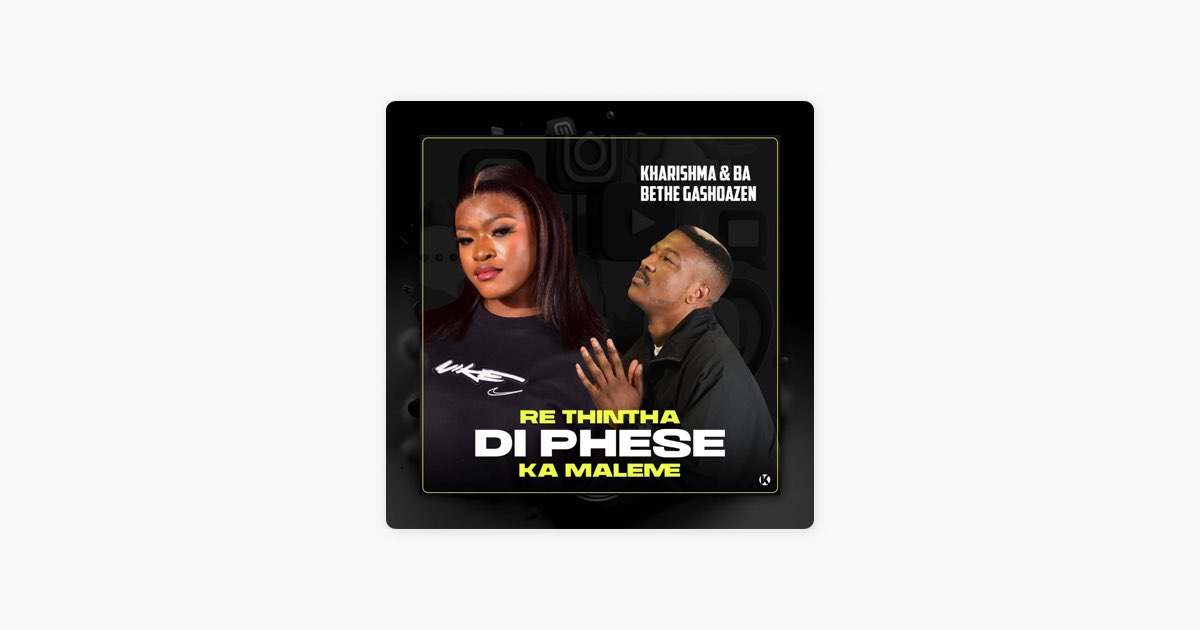 ‎Re Thintha Di Phese Ka Maleme (feat. Ba Bethe Gashoazen) – Song by ...