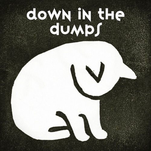 Down in the dumps - Single
