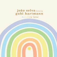 Rainbow Love (feat. Gabi Hartmann) - Single - João Selva