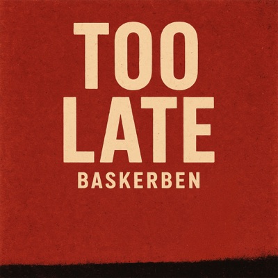 Too Late - Single