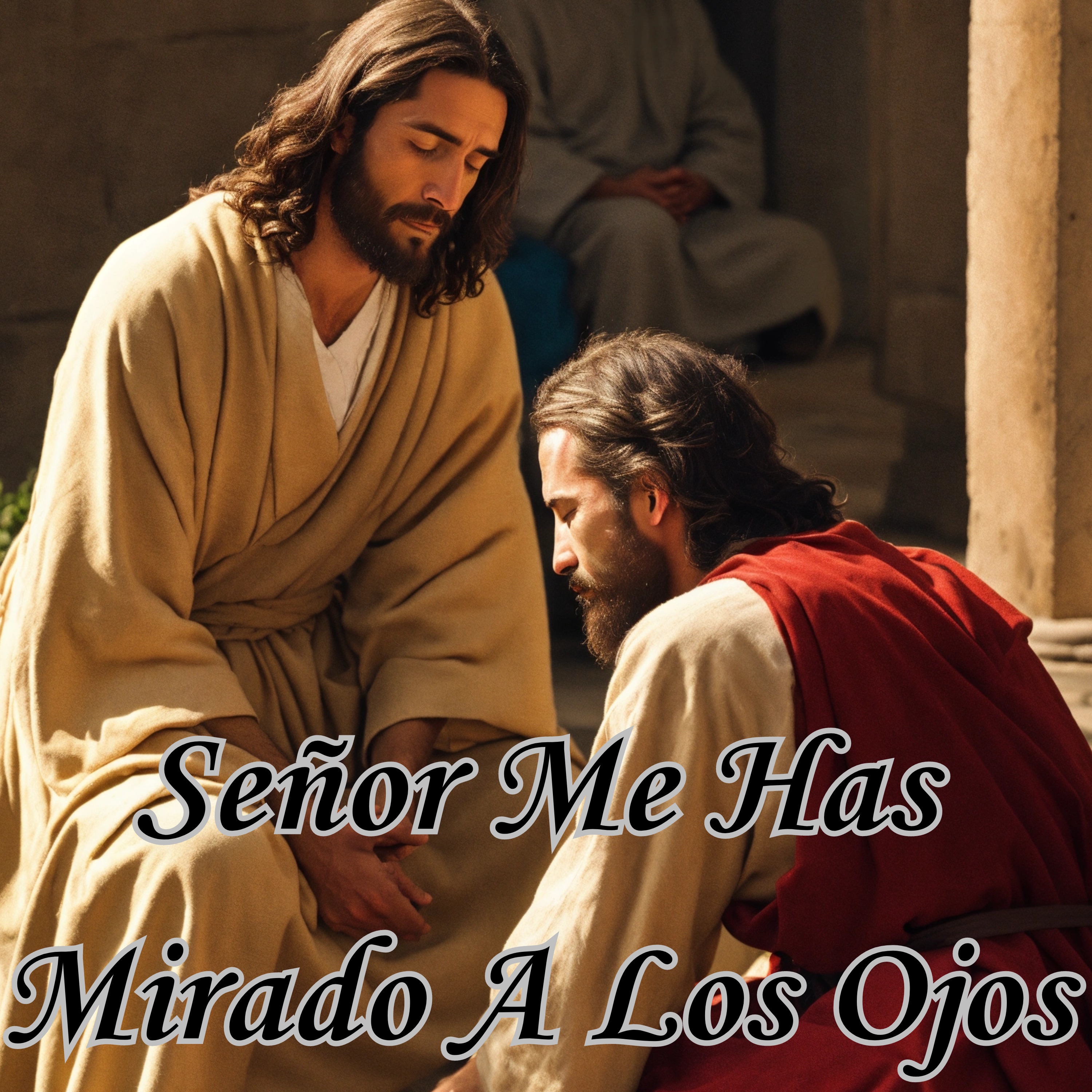 Señor Me Has Mirado a los Ojos - Single
