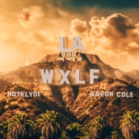 LA (feat. Aaron Cole) - Single - Wxlf & Not Klyde
