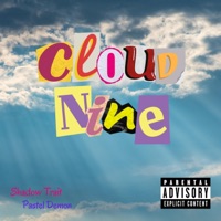 Cloud Nine (feat. Pastel Demon) - Single - Shadow Trait