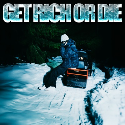 GET RICH OR DIE - Single