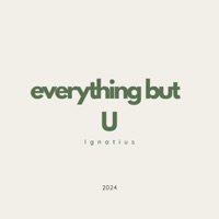 everything but U - Single - Ignatius