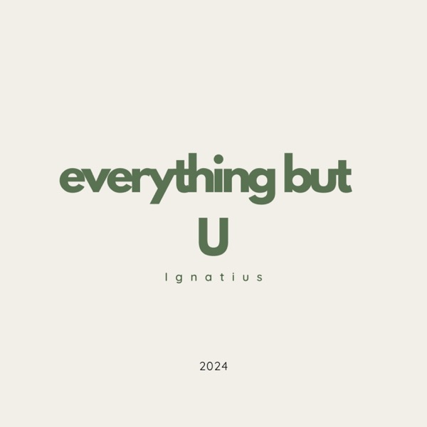 everything but U
