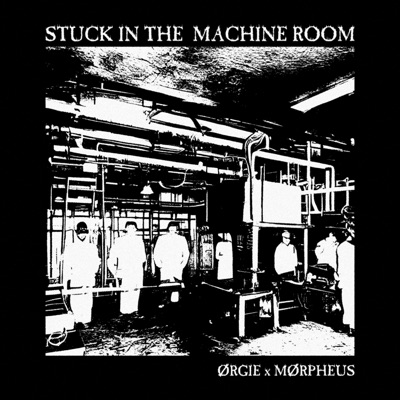 Stuck In The Machine Room (feat. Mørpheus) - Single