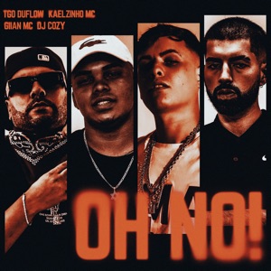 Oh No (feat. Giian Mc)