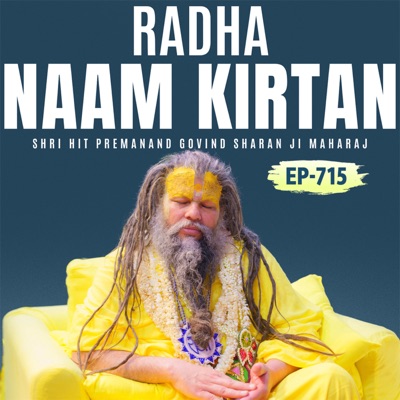 Song - Radha Naam Kirtan, EP- 715 Ekantik Vartalaap Shri Hit Premanand Govind Sharan Ji Maharaj - Shri Hit Premanand Govind Sharan Ji Maharaj