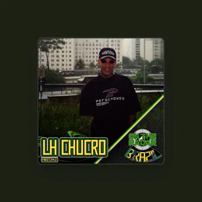 Listen to LH CHUCRO, watch music videos, read bio, see tour dates & more!