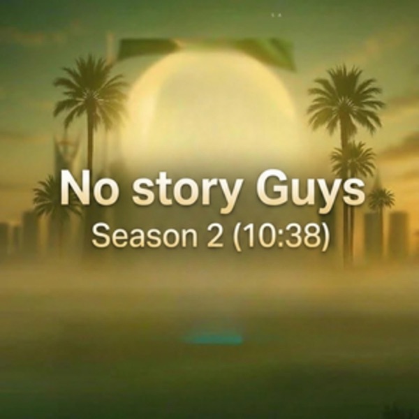 No Story Guys 10:38 (feat. Resle) [Season 2]