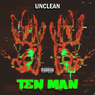 Ascolta 'Ten Man - Single' di Unclean