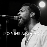 No Vine a Rogarte - JERRY'S SOUND ROOM