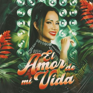 El Amor de mi Vida - Single