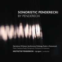 Sonoristic Penderecki by Penderecki - Krzysztof Penderecki & Polish National Radio Symphony Orchestra