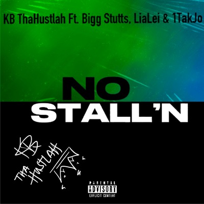NO STALL’N (feat. Lialei, 1TakJo & Bigg Stutts) - Single
