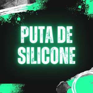 Puta de Silicone (feat. MC Lucks) [Eletrofunk]