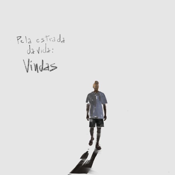 Pela Estrada da Vida: Vindas
