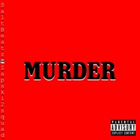 MURDER (feat. Zapski2squad) - Single - SaltBeatz