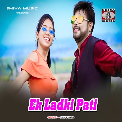 Ek Ladki Pati - Single