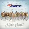 Banda Los Recoditos - ¿Qué Plan?