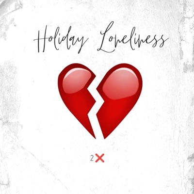 HOLIDAY LONELINESS (feat. 2xFlaco) - Single