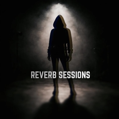 ReVERB SESSIONS! (Slowed Version) - EP
