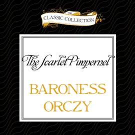 The Scarlet Pimpernel (Unabridged)