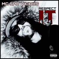 Respect It - Single - MC Spit Vicious