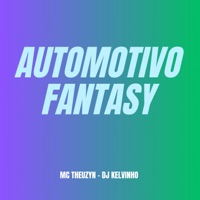 Automotivo Fantasy - Single - MC Theuzyn & Dj Kelvinho